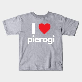 I Love Pierogi Kids T-Shirt